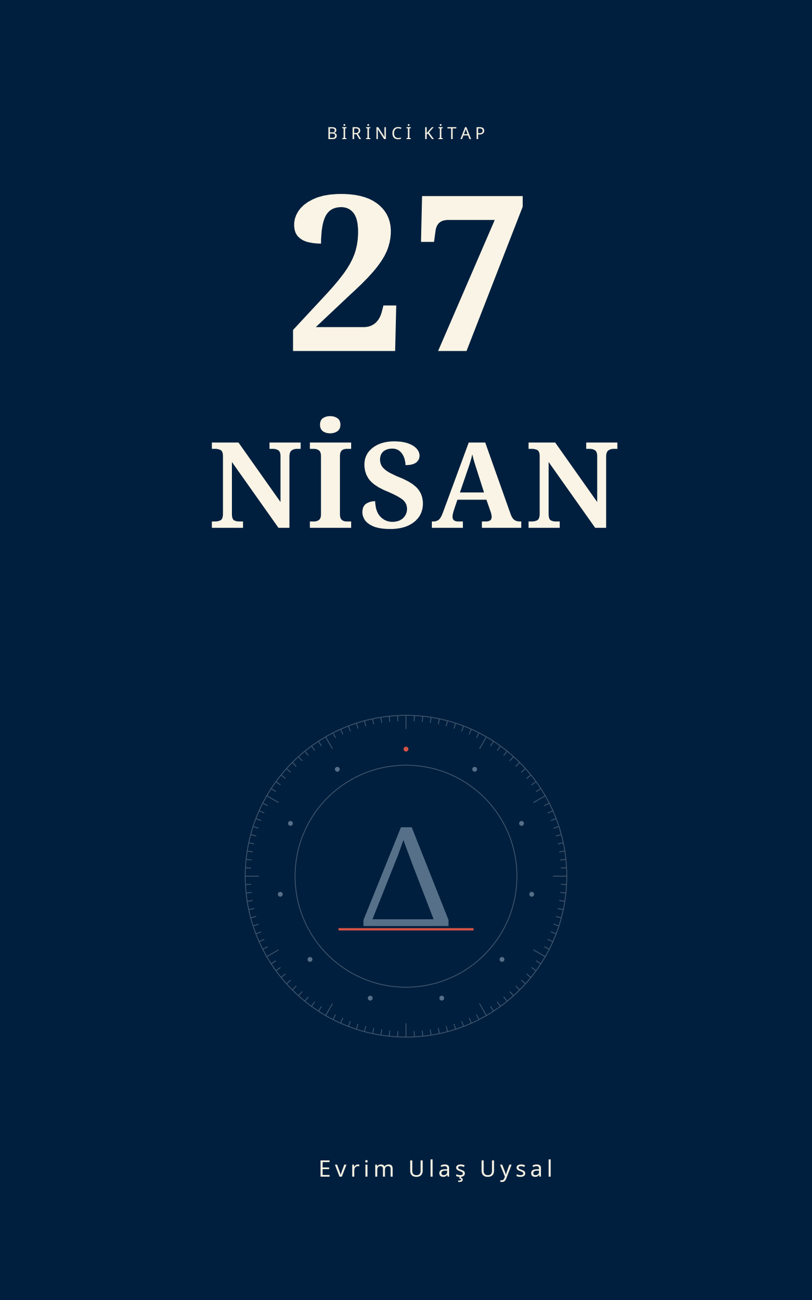 27 NİSAN / BİRİNCİ KİTAP — Evrim Ulaş Uysal